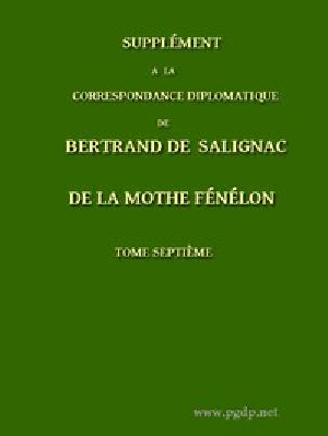 [Gutenberg 42432] • Supplément à la Correspondance Diplomatique de Bertrand de Salignac de La Mothe Fénélon, Tome Septième / Ambassadeur de France en Angleterre de 1568 à 1575